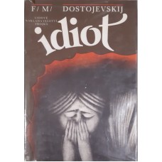 Fjodor Michajlovič Dostojevskij - Idiot